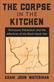 Corpse in the Kitchen, The: Enclosure, Extraction, and the Afterlives of the Black Hawk War